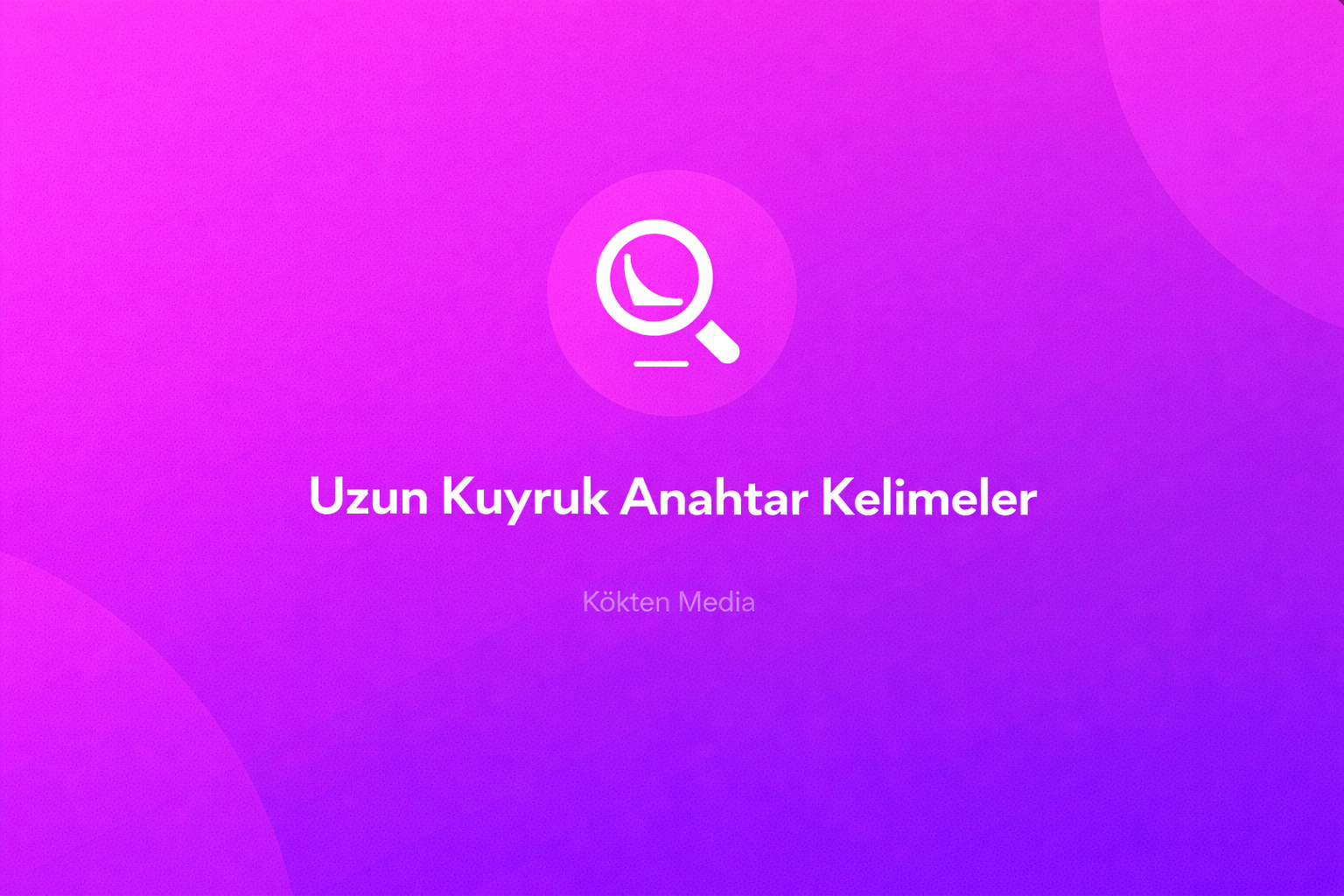 Uzun Kuyruk Anahtar Kelimeler 